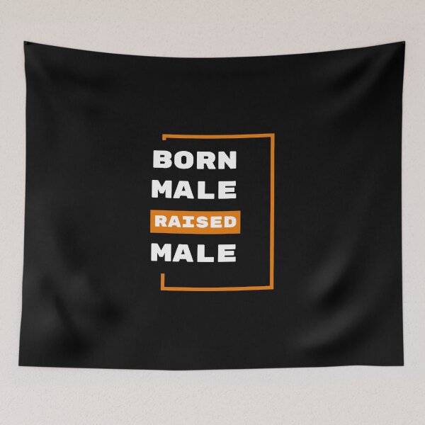 Item preview, Born Male Raised Male Graphic Shirt designed and sold by WilkDesign.