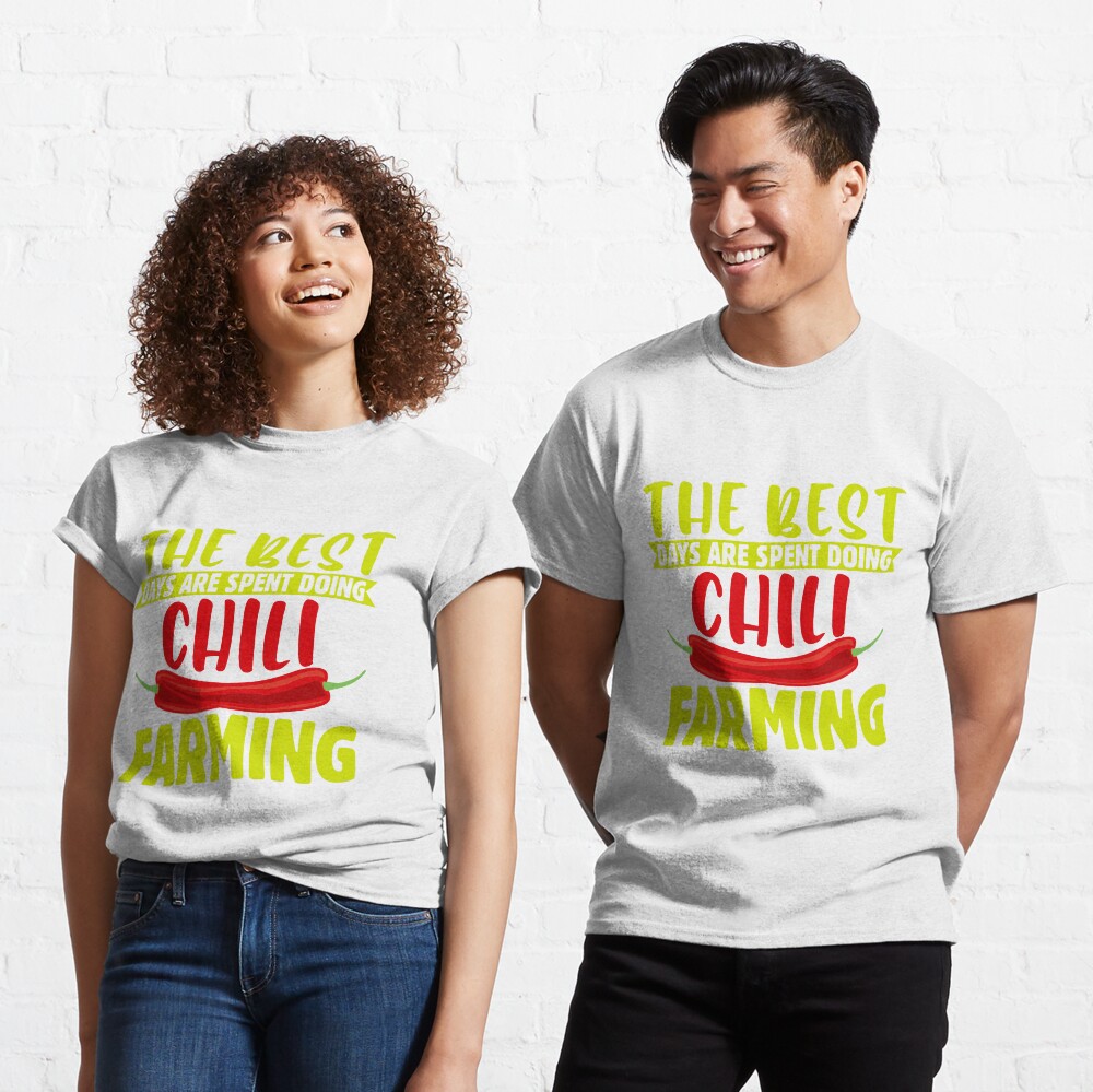 The Best Days Spent Doing Chili Farming Chili T-Shirt