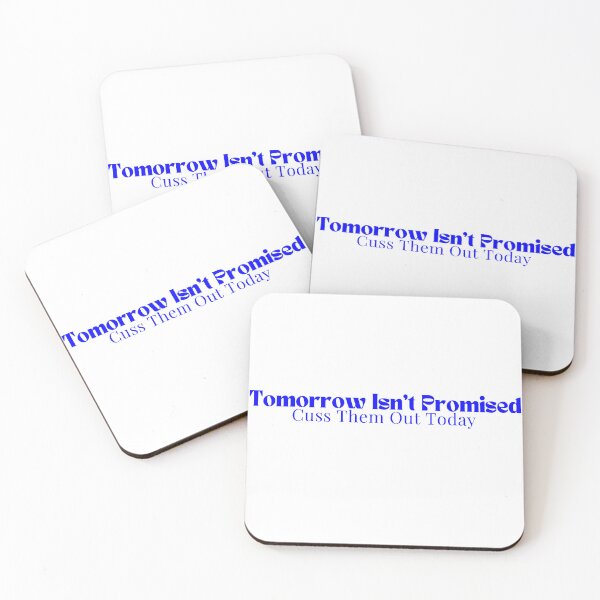 Item preview, Tomorrow Isn't Promised Cuss Them Out Today / Funny /Sarcastic / Humor /Motivational /Attidute Shirt Funny gift designed and sold by Alexa5454.