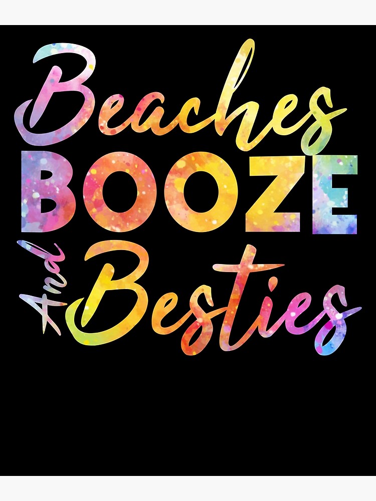 funny-beach-quote-beaches-booze-and-besties-summer-vacation-poster