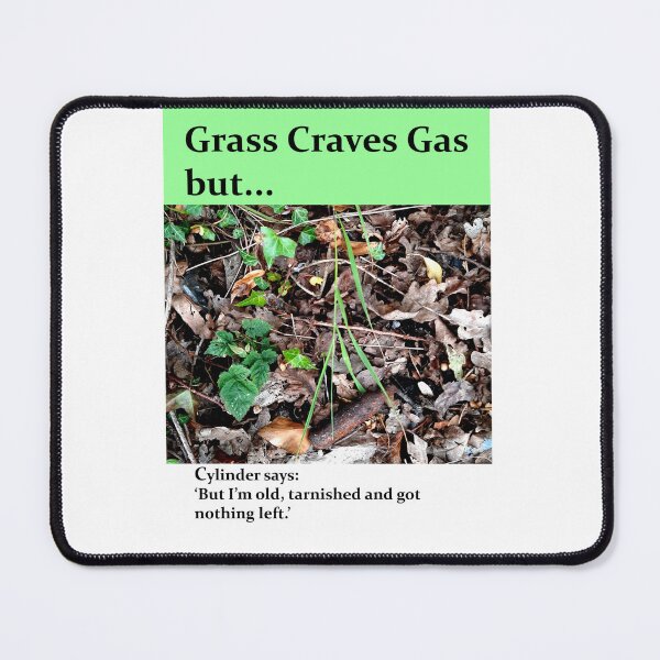 Item preview, Grass Craves Gas designed and sold by FrankieLassut.