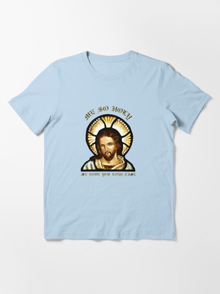 Me so holy...\