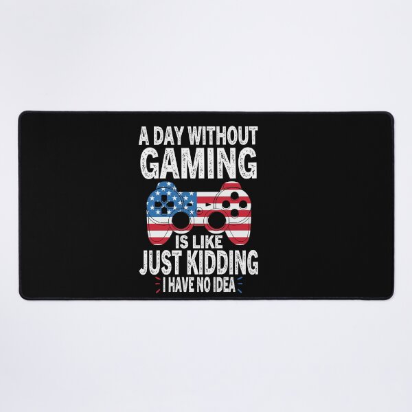 Item preview, A Day Without Gaming Is Like I Have No Idea designed and sold by Luna1Shop.
