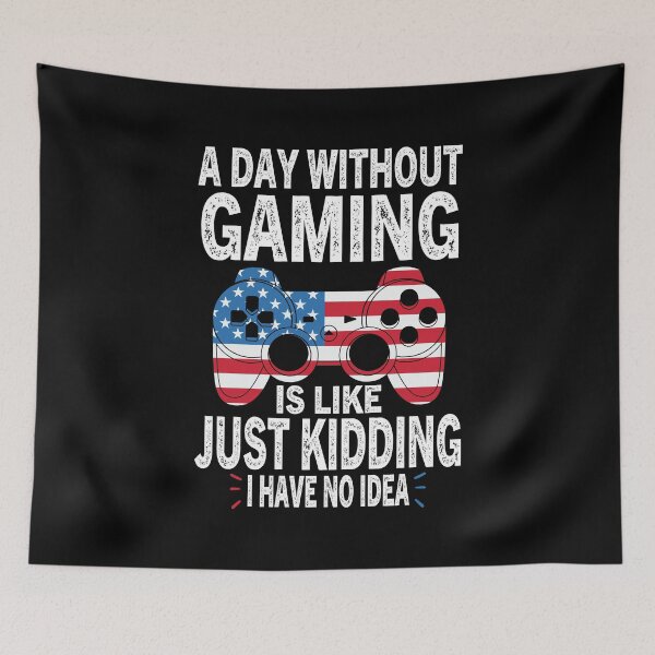 Item preview, A Day Without Gaming Is Like I Have No Idea designed and sold by Luna1Shop.