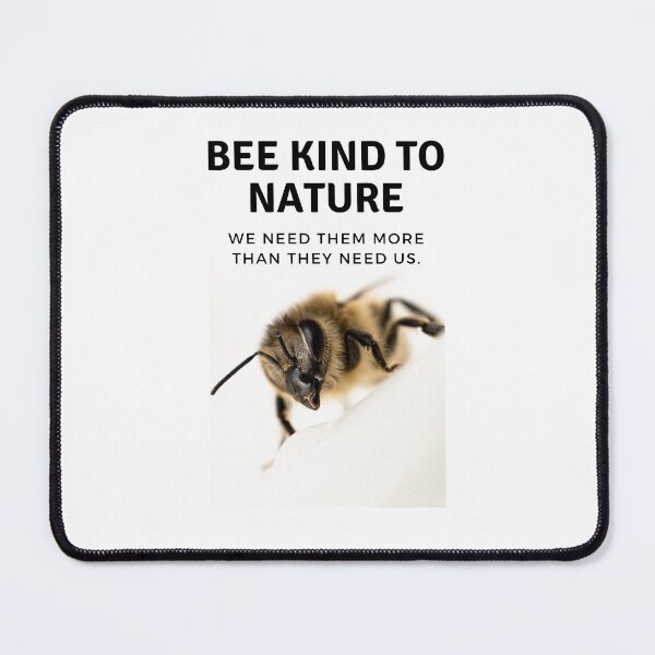 Item preview, BEE KIND TO NATURE…. designed and sold by HeatherAP.