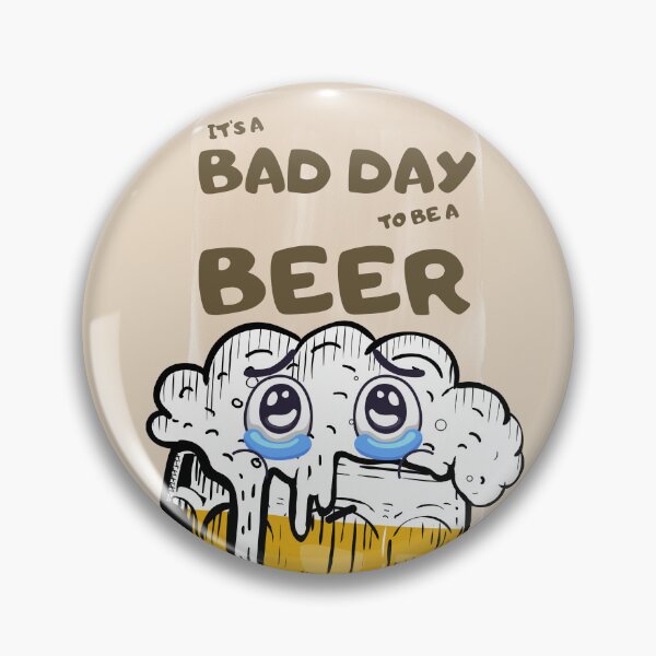 Item preview, It's a Bad Day to be a Beer - Funny Crying Beer - Funny Anxious Beer 220519 designed and sold by zicutza.