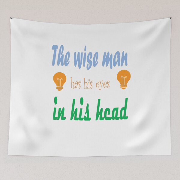 Item preview, THE WISE MAN HAS HIS EYES IN HIS HEAD designed and sold by SUPERSHOPBAMBA.