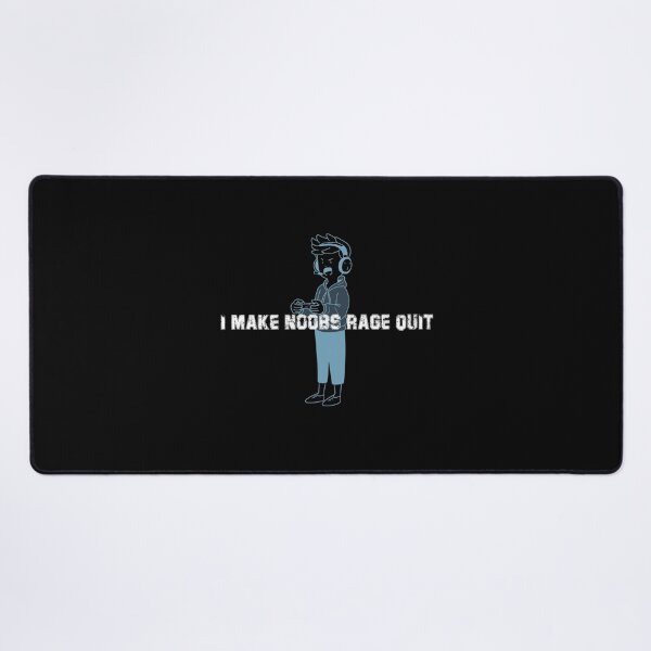 Item preview, I Make Noobs Rage Quit designed and sold by VibenGraphics.