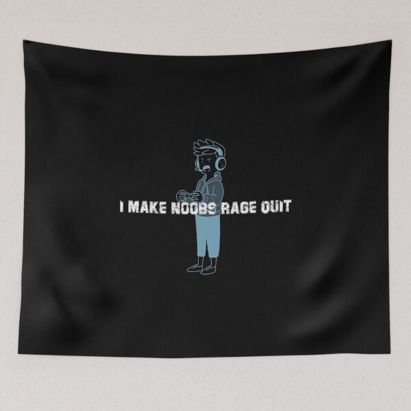 Item preview, I Make Noobs Rage Quit designed and sold by VibenGraphics.