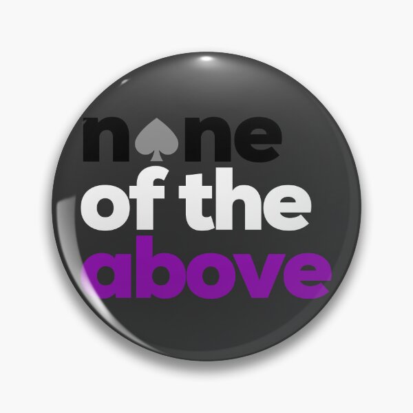 Item preview, None of the Above Ace. Asexual Pride designed and sold by Subtle Pride Shop.
