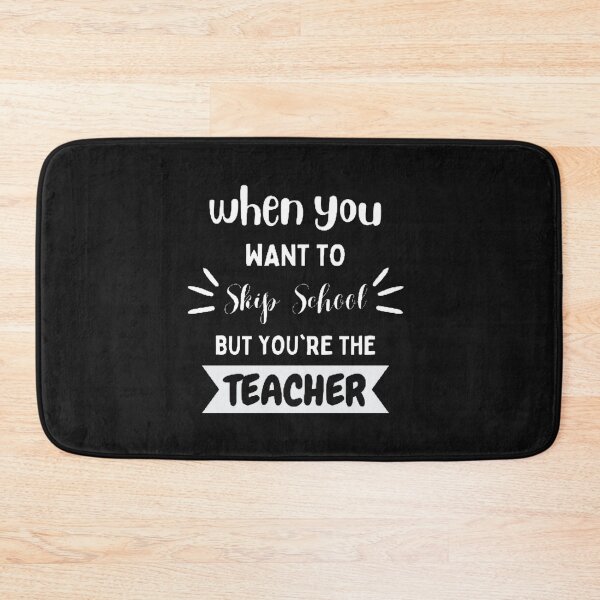 Item preview, When You Want To Skip School But You're The Teacher The Best Teacher White Design designed and sold by BestTeacher.