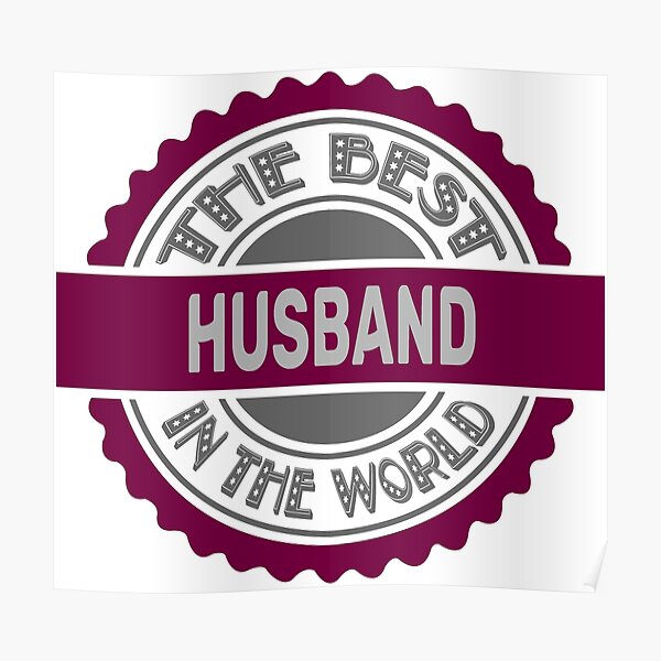 the-best-husband-in-the-world-poster-for-sale-by-fashionheritage