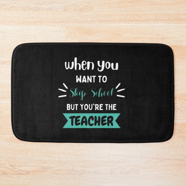 Item preview, When You Want To Skip School But You're The Teacher The Best Teacher Blue Design designed and sold by BestTeacher.