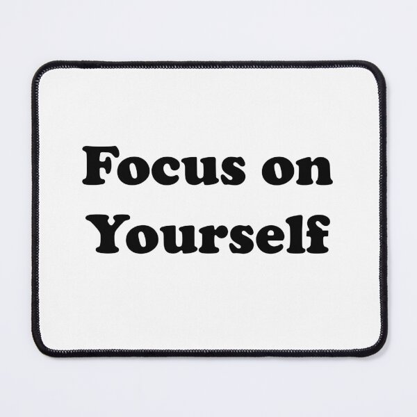 Item preview, Focus on Yourself designed and sold by designsbyted.