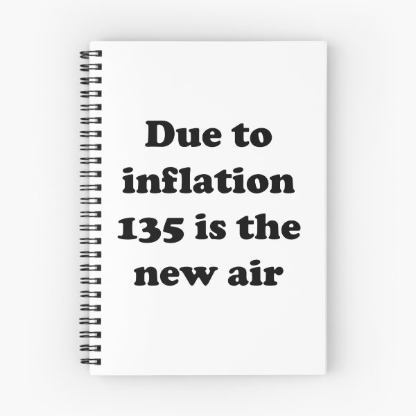 Item preview, Due to inflation 135 is the new air designed and sold by designsbyted.