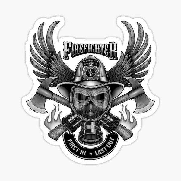 First In, Last Out Firefighter Sticker