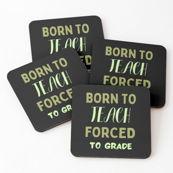 Item preview, Born To Teach Forced To Grade The Best Teacher Green Design designed and sold by BestTeacher.