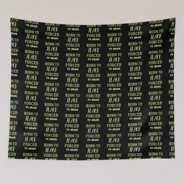Item preview, Born To Teach Forced To Grade The Best Teacher Green Design designed and sold by BestTeacher.