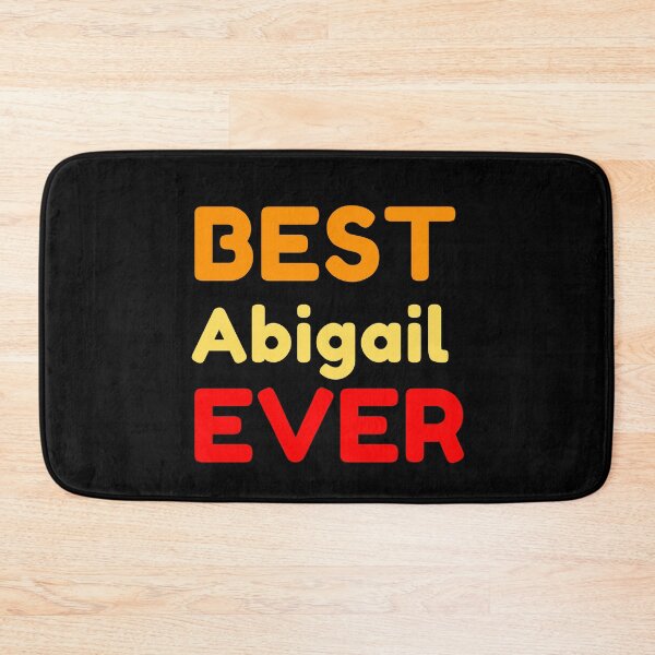 Item preview, Best Abigail Ever designed and sold by MrTsTshirts.