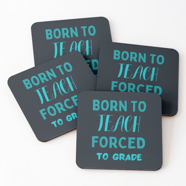 Item preview, Born To Teach Forced To Grade The Best Teacher Blue Design designed and sold by BestTeacher.