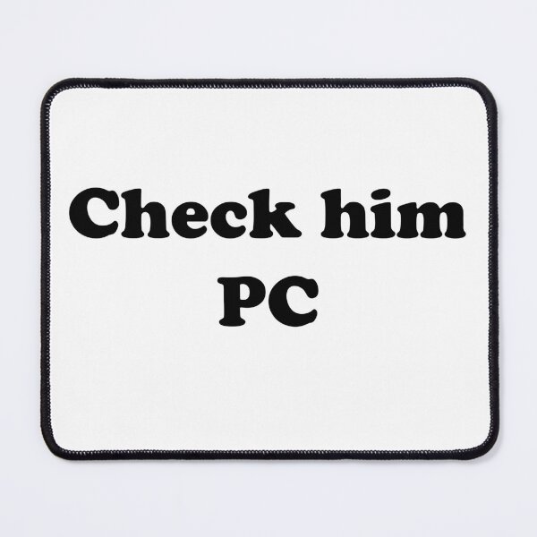 Item preview, Check him PC designed and sold by designsbyted.