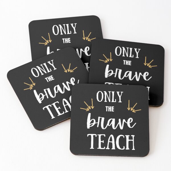 Item preview, Only The Brave Teach The Best Teacher Design designed and sold by BestTeacher.