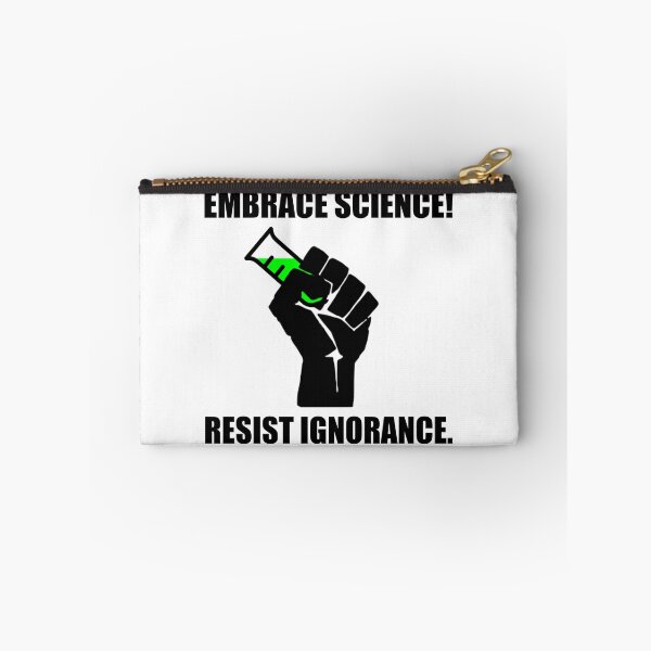Item preview, Embrace Science Resist Ignorance designed and sold by TheBestStore.