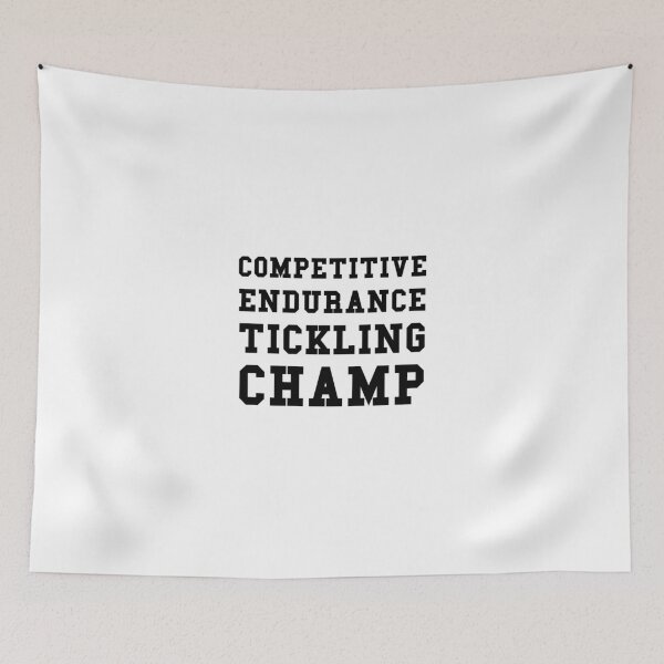 Item preview, Competitive Endurance Tickling Champ designed and sold by TheBestStore.