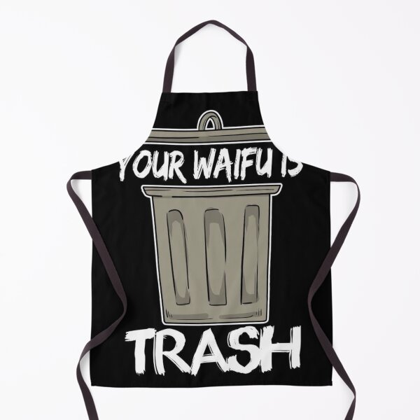 Item preview, "your waifu is trash" t-shirt designed and sold by Jercole.