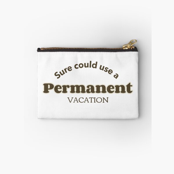 Item preview, permanent vacation designed and sold by dgutpro87.