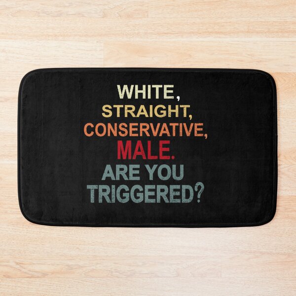 Item preview, white straight conservative male are you triggered  designed and sold by SheIsAQueen.