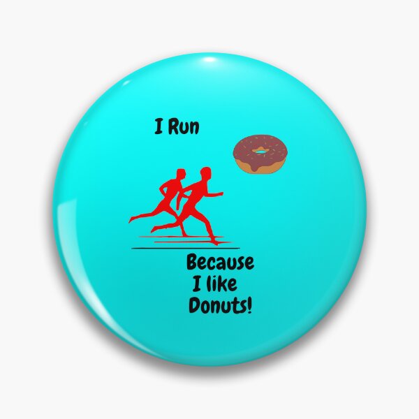 Item preview, I run because I like donuts Donut Party Time Donuts Forever  designed and sold by Echo Aesthetics.