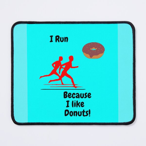 Item preview, I run because I like donuts Donut Party Time Donuts Forever designed and sold by Echo Aesthetics.
