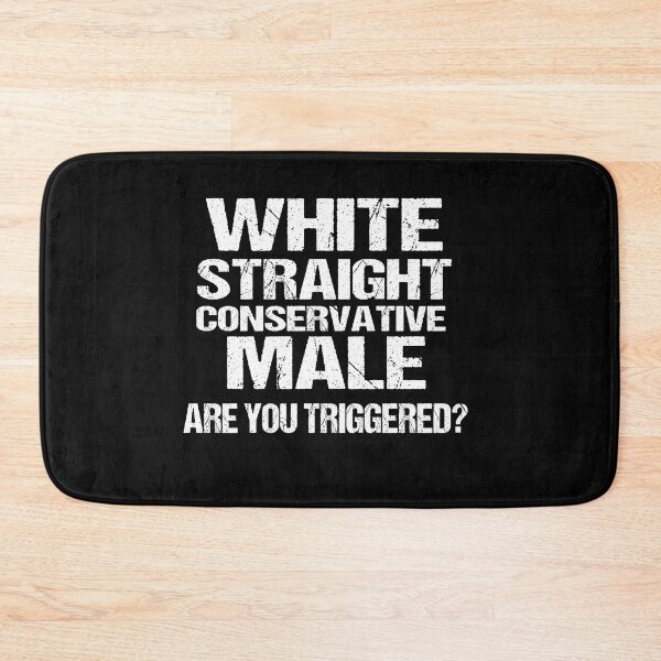 Item preview,  white straight conservative male are you triggered  designed and sold by SheIsAQueen.