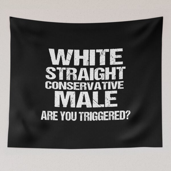 Item preview,  white straight conservative male are you triggered  designed and sold by SheIsAQueen.