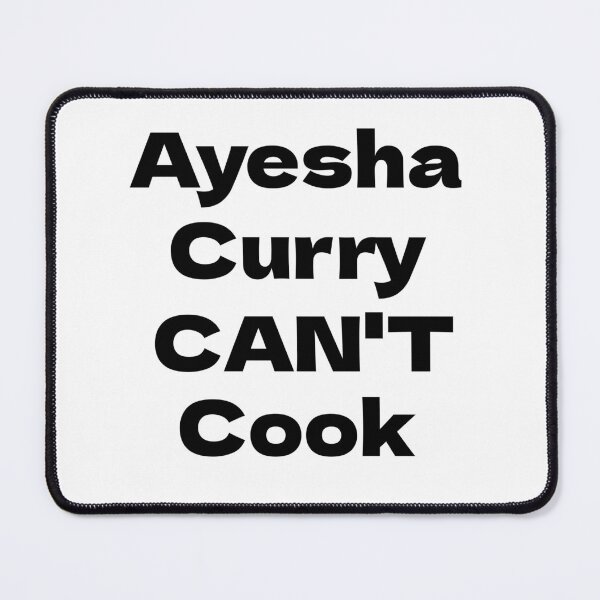 Item preview, Ayesha curry can cook funny joke designed and sold by wiggy38.