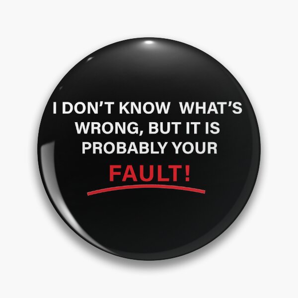 Item preview, Your Fault! designed and sold by edenjoy-designs.
