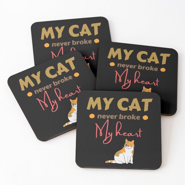 Item preview, My Cat Never Broke My Heart , Cat lovers designed and sold by Noussairox.