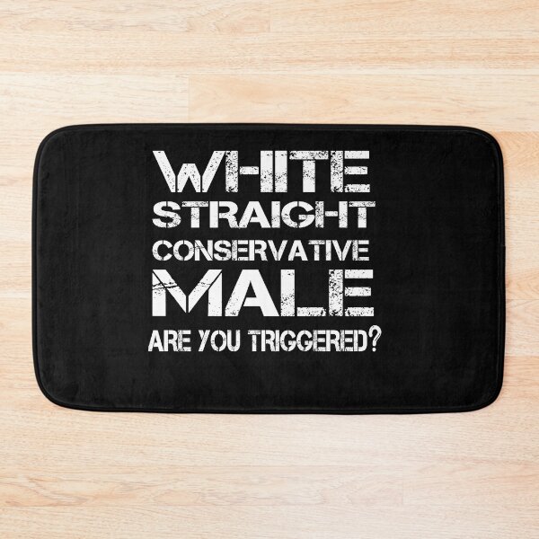 Item preview, white straight conservative male are you triggered  designed and sold by SheIsAQueen.