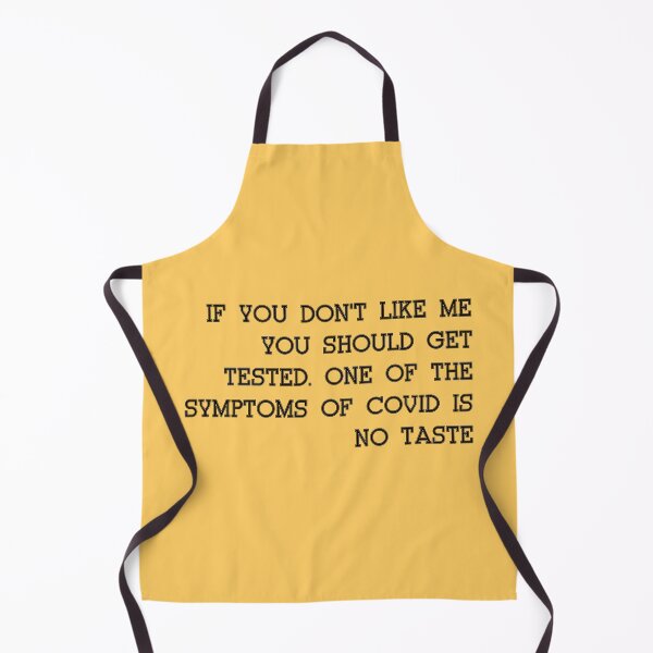 Item preview, If you don't like me You should get Tested. One of the Symptoms of Covid is No taste designed and sold by cizito.