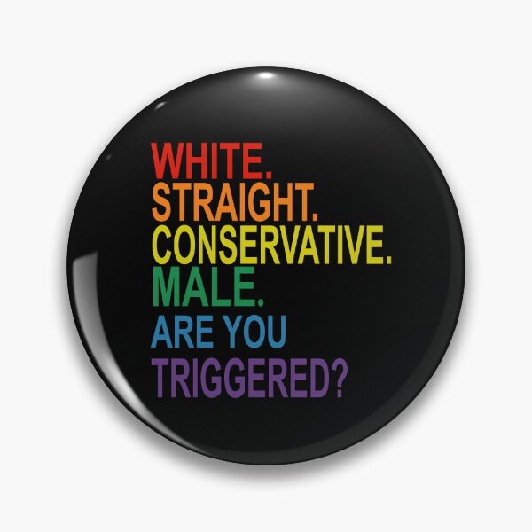 Item preview, white straight conservative male are you triggered  designed and sold by SheIsAQueen.
