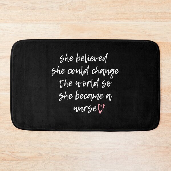 Item preview, she believed she could change the world so she became a nurse, Nurse life  designed and sold by Noussairox.