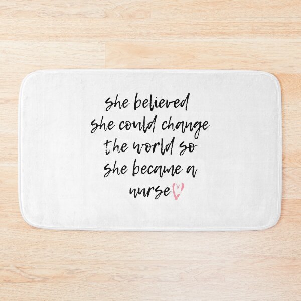 Item preview, she believed she could change the world so she became a nurse, Nurse life  designed and sold by Noussairox.