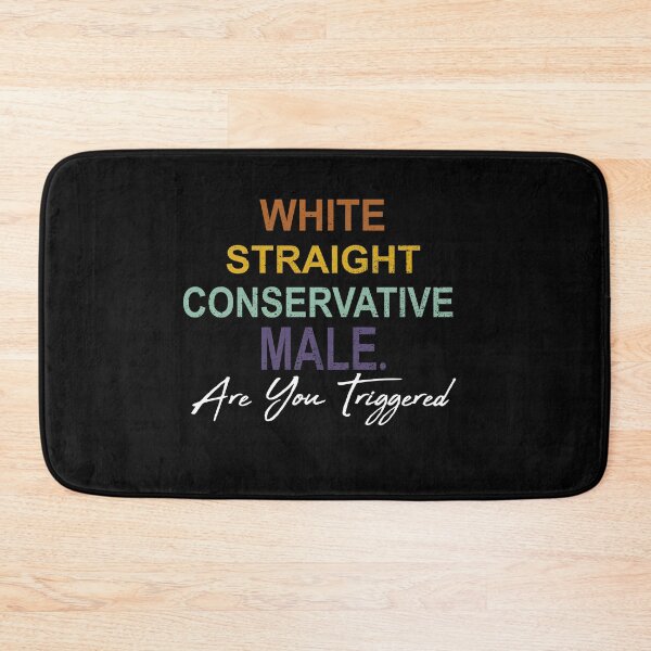 Item preview, white straight conservative male are you triggered  designed and sold by SheIsAQueen.