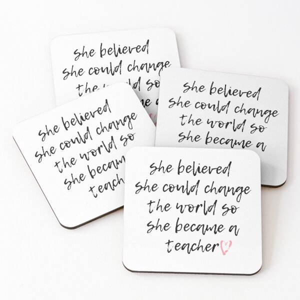 Item preview, she believed she could change the world so she became a teacher, teacher life designed and sold by Noussairox.