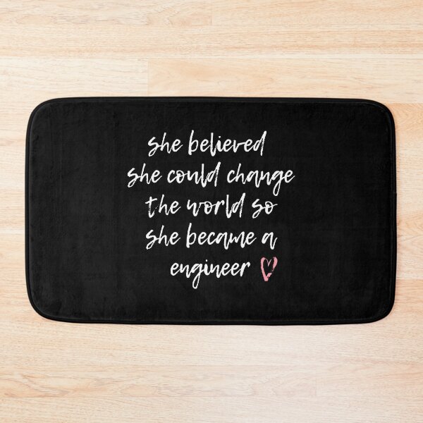 Item preview, She believed she could change the world so she became a enginner , enginner life designed and sold by Noussairox.