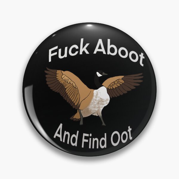 Item preview, Fuck Aboot and Find Oot designed and sold by callieb2k.