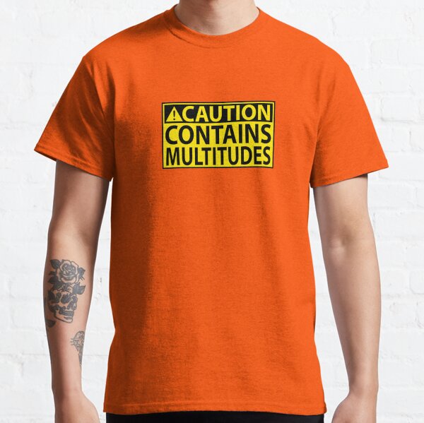 Caution: Contains Multitudes Classic T-Shirt