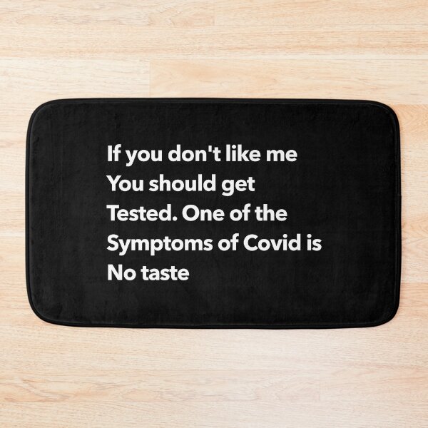 Item preview, If you don't like me you should get tested one of the symptoms of Covid is no taste funny saying designed and sold by Shirtilike.