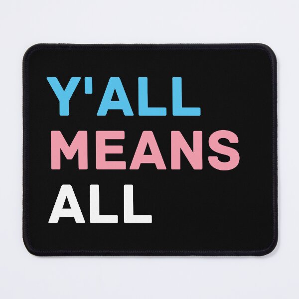 Item preview, Y'all Means All Trans Texas. Transgender Pride designed and sold by Subtle Pride Shop.